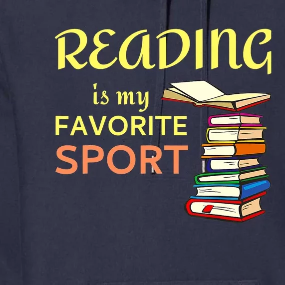 Funny Reading Is My Favorite Sport For Book Lovers Premium Hoodie