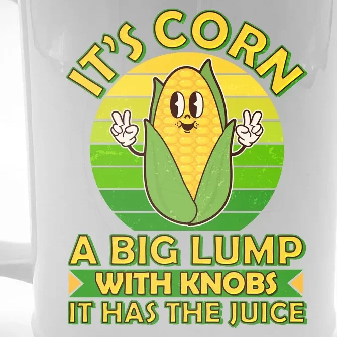 Funny Retro It's Corn A Big Lump With Knobs It Has The Juice Front & Back Beer Stein