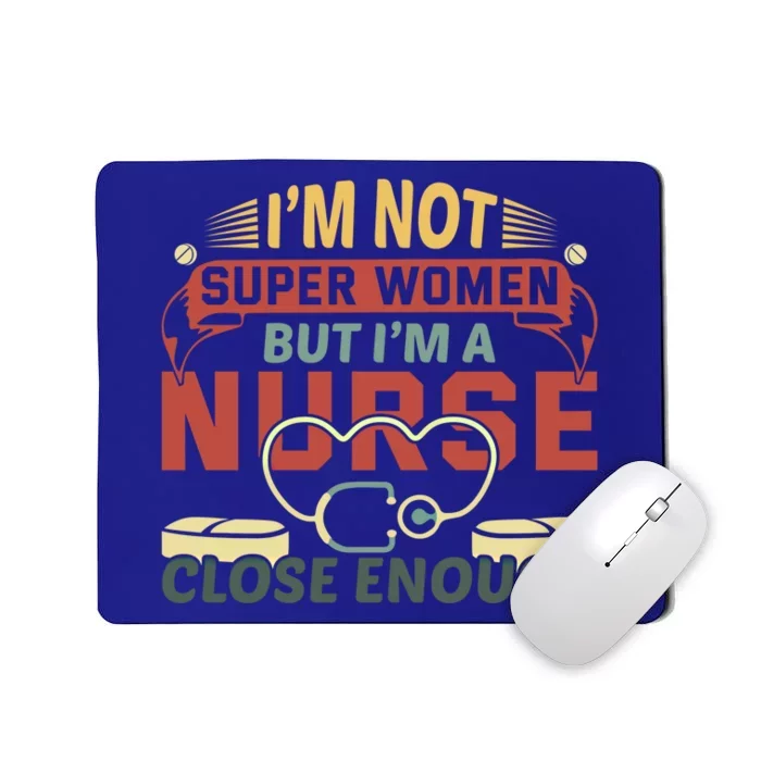 Funny Retro Im Not Super But I Am A Nurse Gift Mousepad