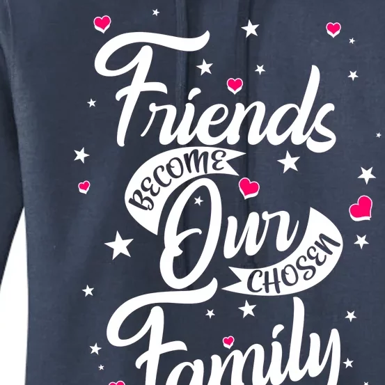 Friends Become Our Chosen Family Women's Pullover Hoodie