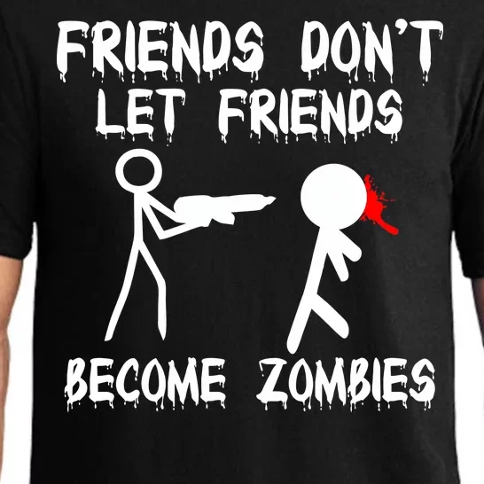 Friends Don't Let Friends Become Zombies Pajama Set