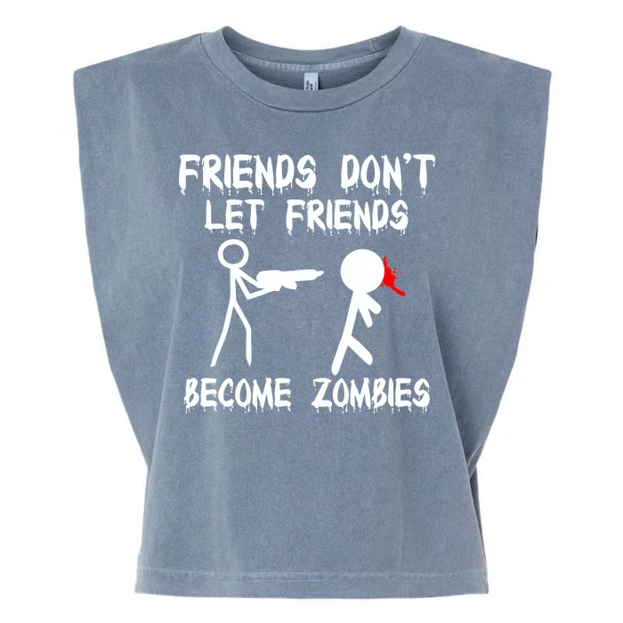 Friends Don't Let Friends Become Zombies Garment-Dyed Women's Muscle Tee