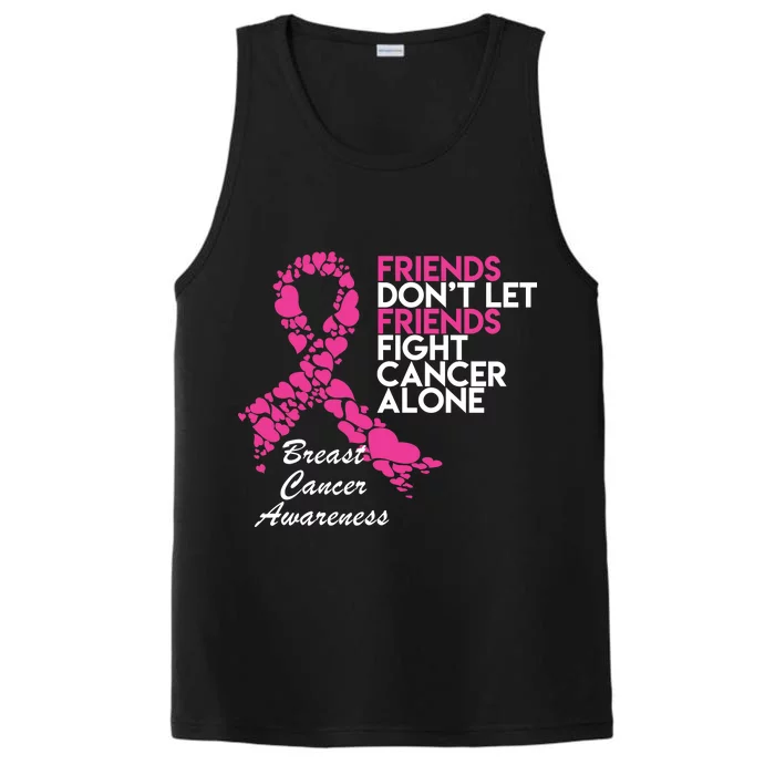 Friends Don't let Friends Fight Breast Cancer Alone Performance Tank