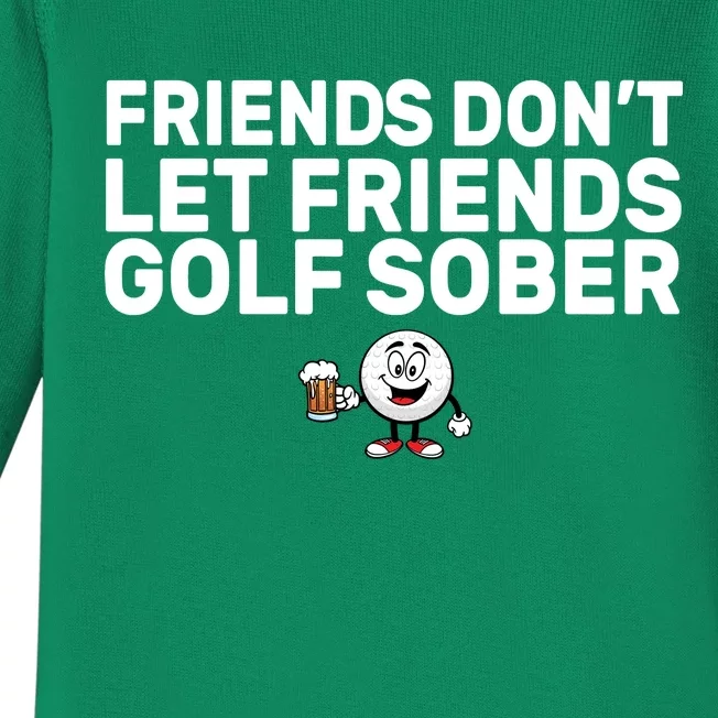 Friends Don't Let Friends Golf Sober Baby Long Sleeve Bodysuit