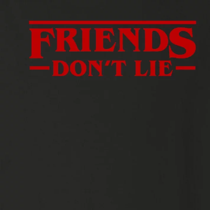 Friends Dont Lie Toddler Long Sleeve Shirt