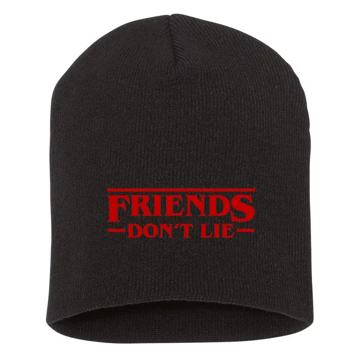 Friends Dont Lie Short Acrylic Beanie