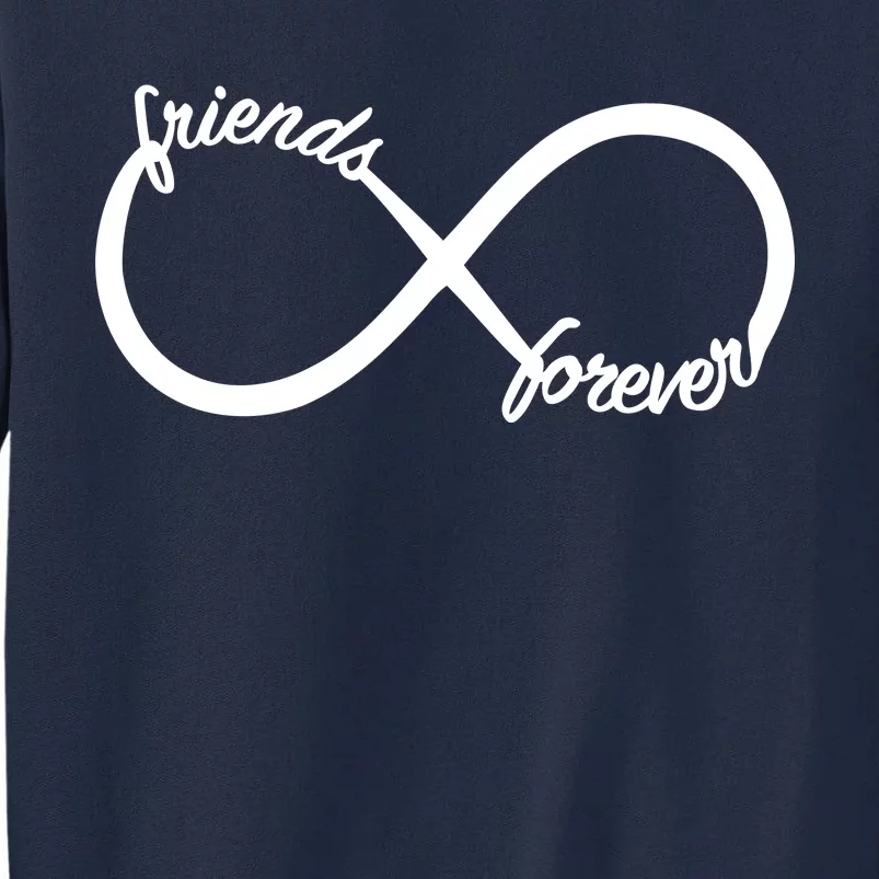 Friends Forever Infinity Symbol Tall Sweatshirt