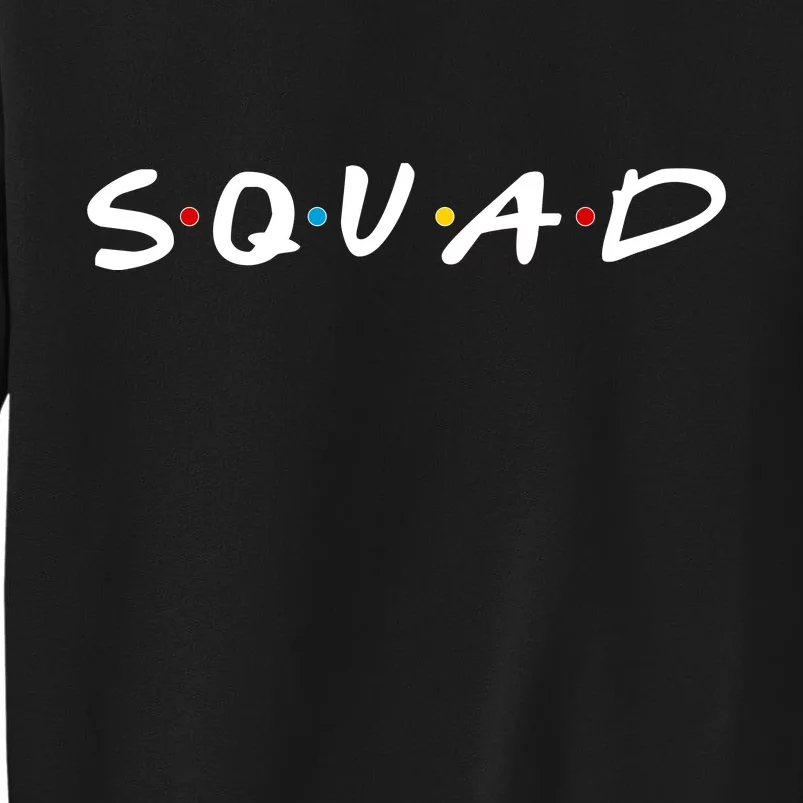 Friends Squad Tall Sweatshirt