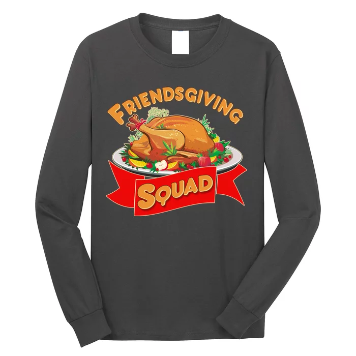 Friendsgiving Squad Funny Thanksgiving Long Sleeve Shirt