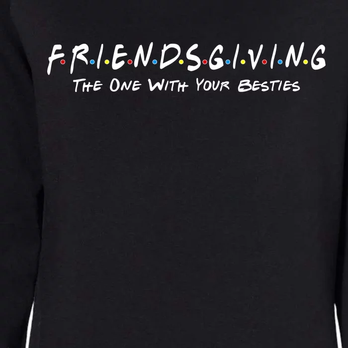 Friendsgiving The One with Your Besties Thanksgiving Womens California Wash Sweatshirt