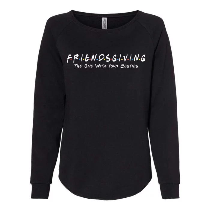 Friendsgiving The One with Your Besties Thanksgiving Womens California Wash Sweatshirt