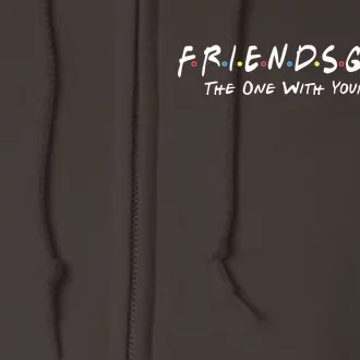 Friendsgiving The One with Your Besties Thanksgiving Full Zip Hoodie