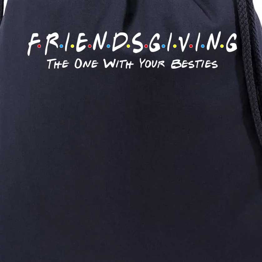 Friendsgiving The One with Your Besties Thanksgiving Drawstring Bag