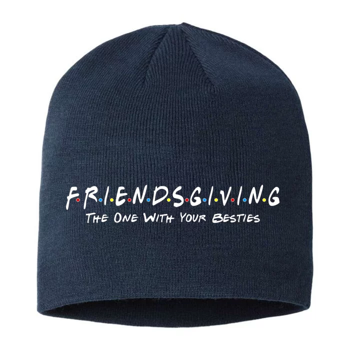 Friendsgiving The One with Your Besties Thanksgiving 8 1/2in Sustainable Knit Beanie