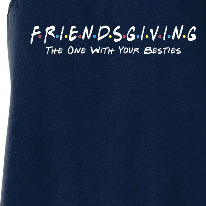 Friendsgiving The One with Your Besties Thanksgiving Women's Racerback Tank