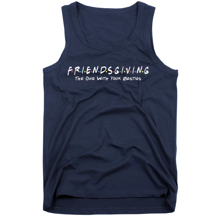 Friendsgiving The One with Your Besties Thanksgiving Tank Top