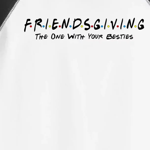 Friendsgiving The One with Your Besties Thanksgiving Toddler Fine Jersey T-Shirt