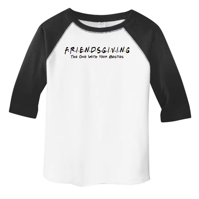 Friendsgiving The One with Your Besties Thanksgiving Toddler Fine Jersey T-Shirt