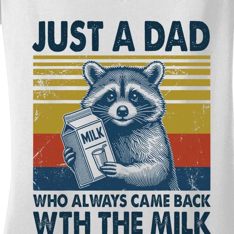 Funny Raccoon Just A Dad Who Always Came Back With The Milk Women's V-Neck T-Shirt