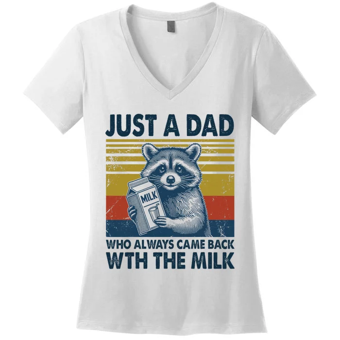 Funny Raccoon Just A Dad Who Always Came Back With The Milk Women's V-Neck T-Shirt