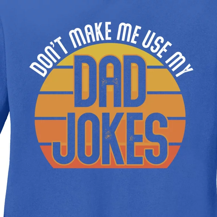 Funny Rad Jokes Punny Dad Fathers Day Gift Dad Jokes Funny Gift Ladies Long Sleeve Shirt