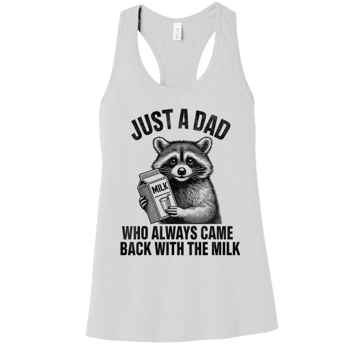 Funny Raccoon Just A Dad Who Always Came Back With The Milk Women's Racerback Tank