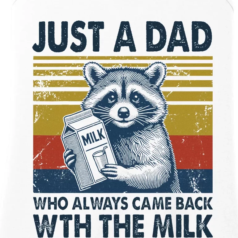 Funny Raccoon Just A Dad Who Came Back With Milk Ladies Essential Tank