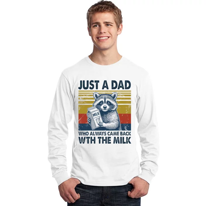 Funny Raccoon Just A Dad Who Came Back With Milk Tall Long Sleeve T-Shirt