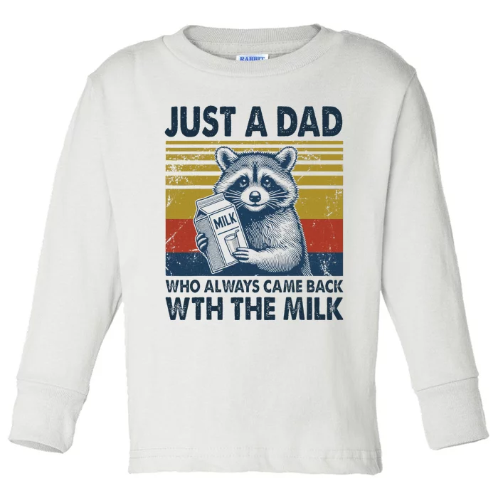 Funny Raccoon Just A Dad Who Came Back With Milk Toddler Long Sleeve Shirt