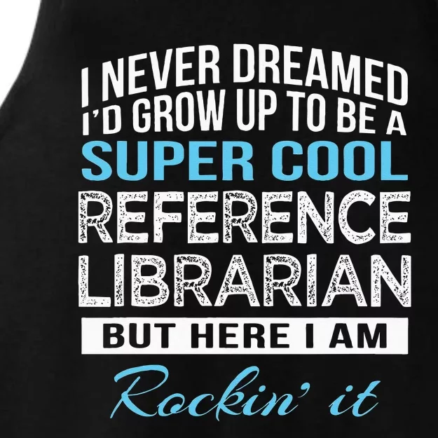 Funny Reference Librarian Gift Ladies Tri-Blend Wicking Tank