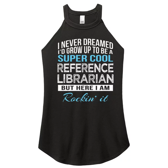 Funny Reference Librarian Gift Women’s Perfect Tri Rocker Tank