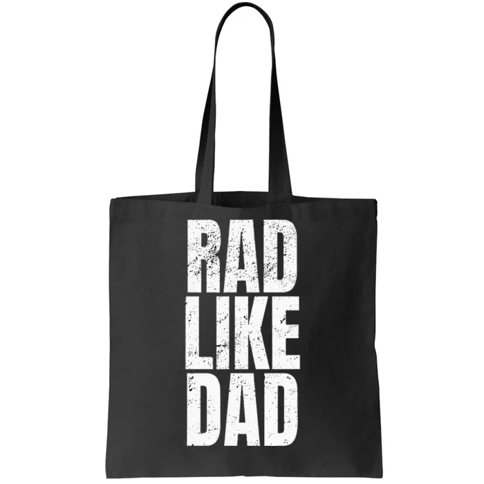 Fun Rad Like Dad Tote Bag