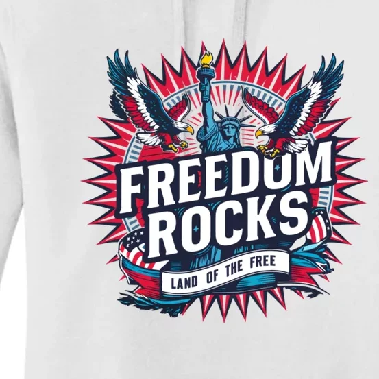 Freedom Rocks Land Of The Free 4th Of July Women's Pullover Hoodie