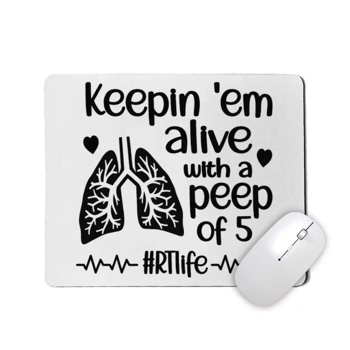 Funny RT Life Respiratory Therapist Respiratory Therapy Mousepad