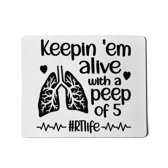 Funny RT Life Respiratory Therapist Respiratory Therapy Mousepad