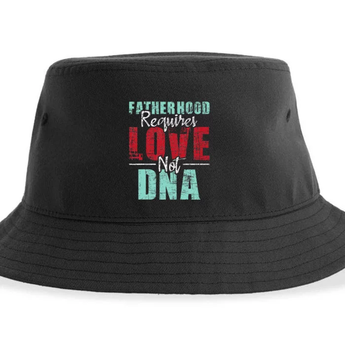 Fatherhood Requires Love Not DNA - Stepdad Stepfather Family Sustainable Bucket Hat