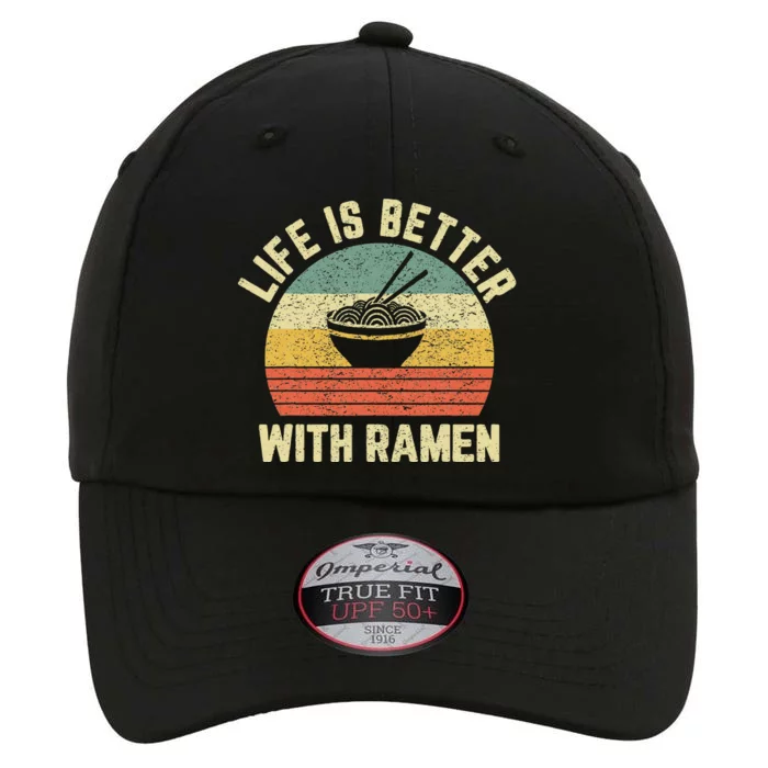 Funny Ramen Life Is Better Ramen Retro Ramen Noodle The Original Performance Cap