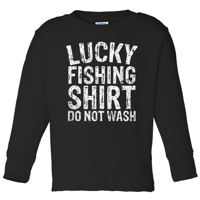 Funny Retro Lucky Fishing Do Not Wash Fishers Toddler Long Sleeve Shirt