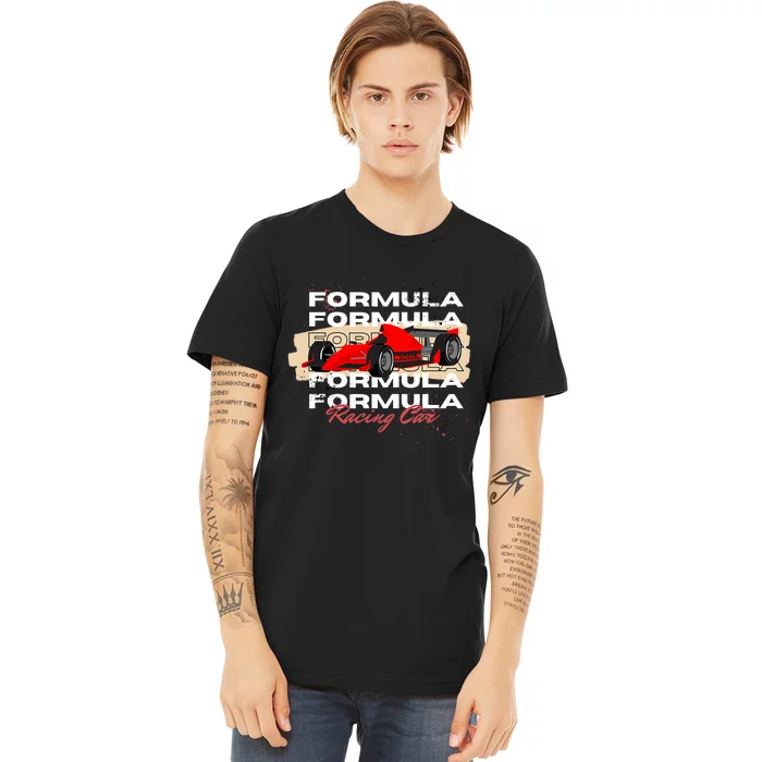 Formula Racing Lovers Race Car Fan Premium T-Shirt