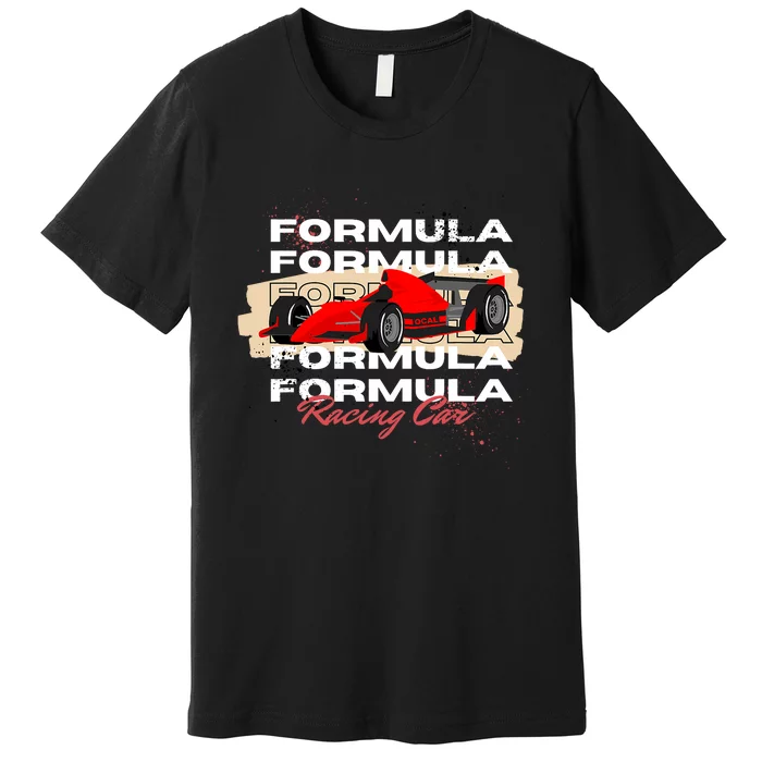 Formula Racing Lovers Race Car Fan Premium T-Shirt