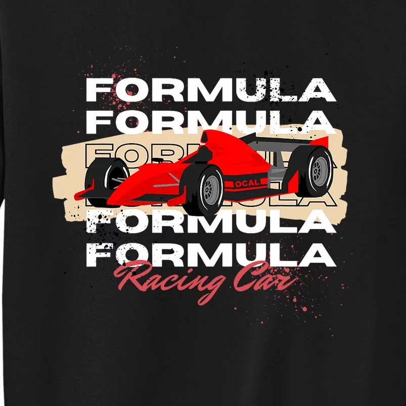 Formula Racing Lovers Race Car Fan Tall Sweatshirt