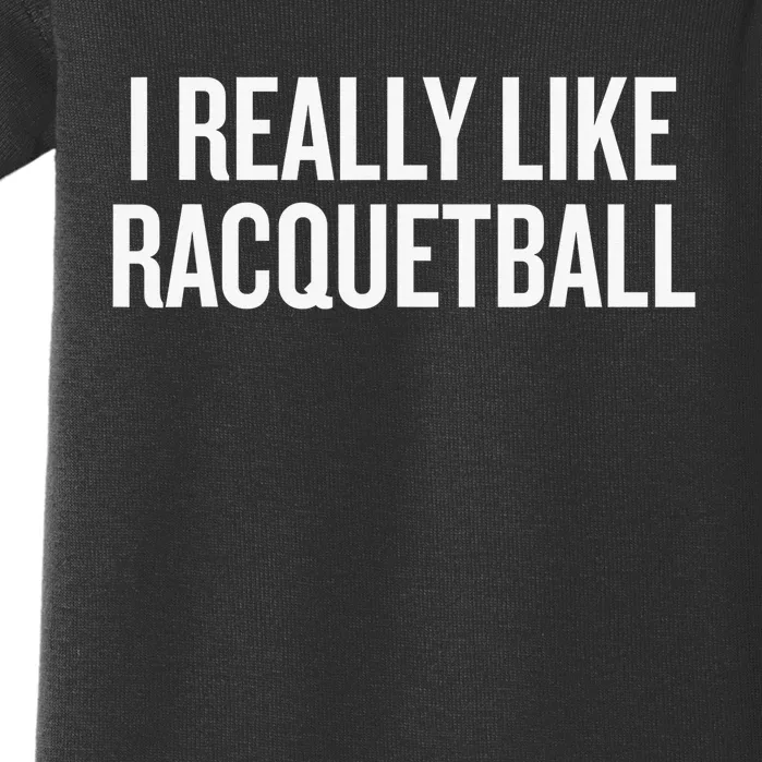 Funny racquetball Lover Gift Got Balls Player Coach Baby Bodysuit