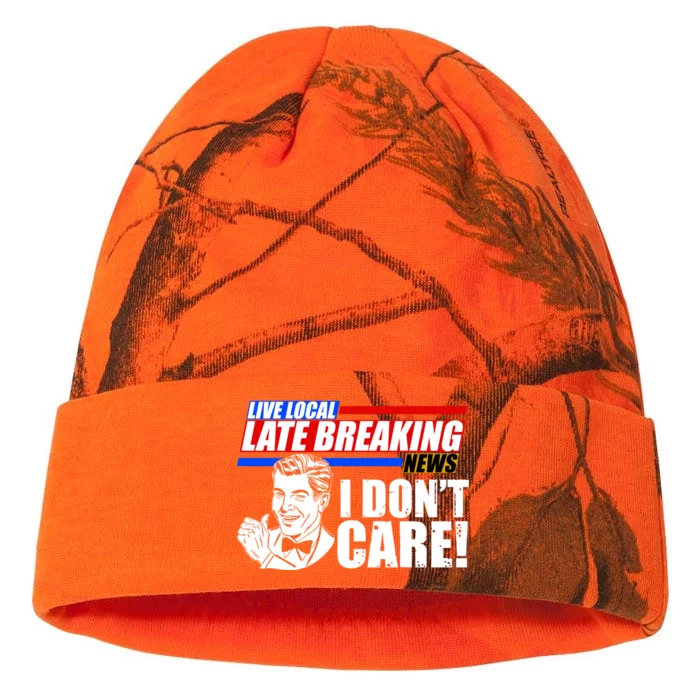 Funny Retro Live Local Late Breaking News I Don't Care Kati - 12in Camo Beanie