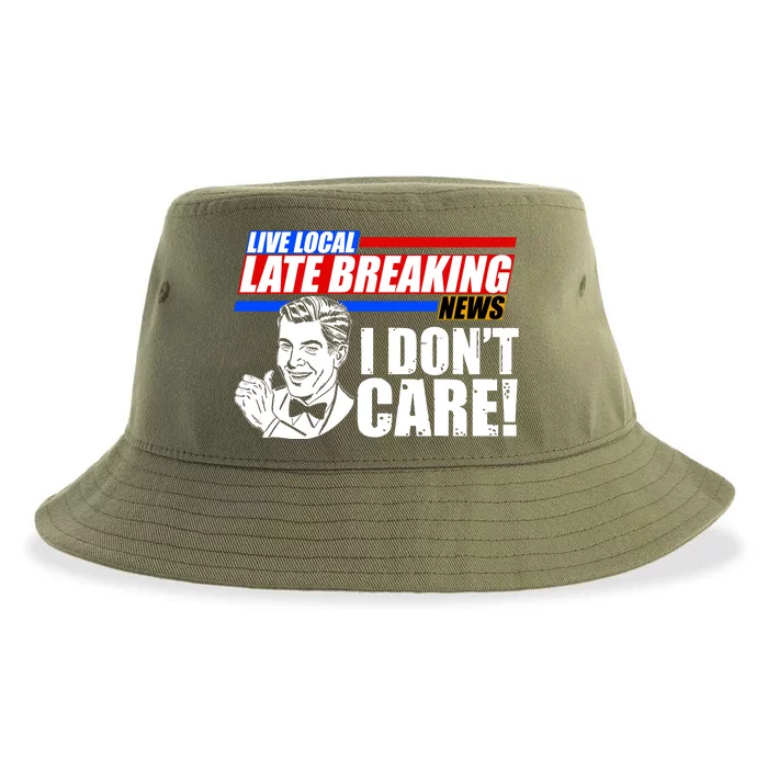 Funny Retro Live Local Late Breaking News I Don't Care Sustainable Bucket Hat