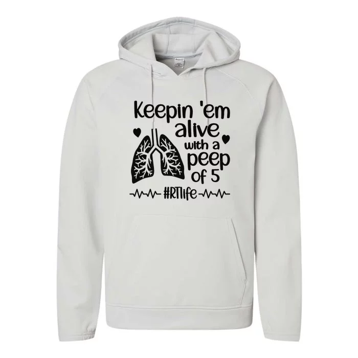 Funny RT Life Respiratory Therapist Respiratory Therapy Performance Fleece Hoodie