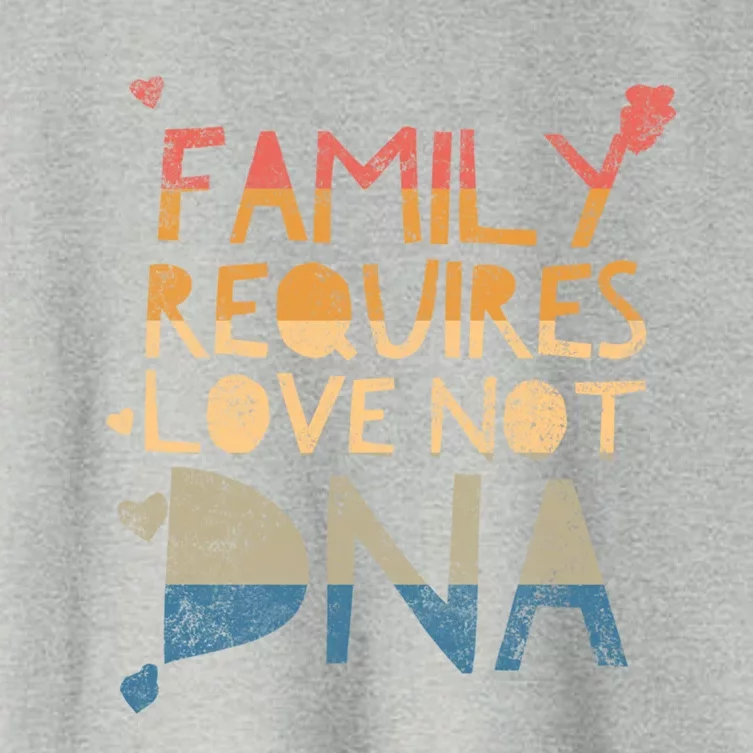 Family Requires Love Not Dna Proud Adoption Quote Mother Gift Women's Crop Top Tee