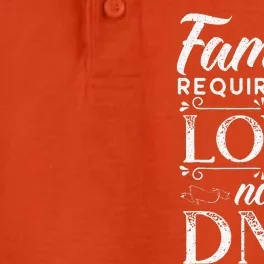 Family Requires Love Not DNA Adoption Gotcha Day Dry Zone Grid Performance Polo