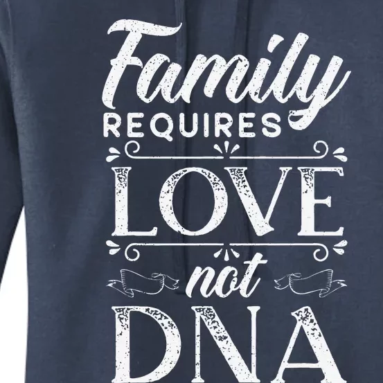 Family Requires Love Not DNA Adoption Gotcha Day Women's Pullover Hoodie