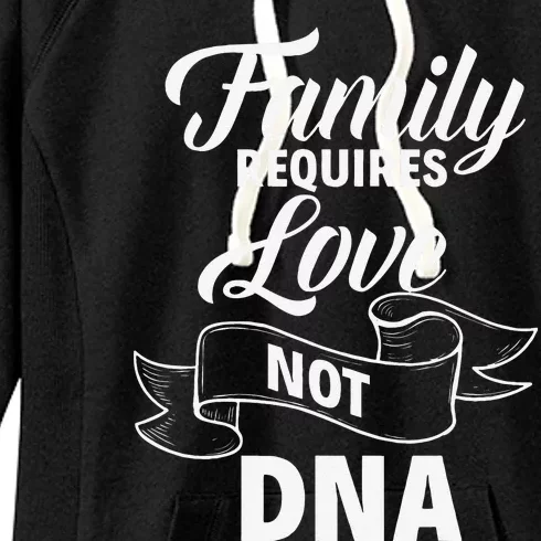 Family Requires Love Not DNA Foster Parents Adoption Day Women's Fleece Hoodie