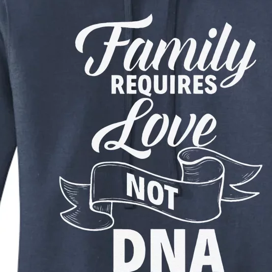 Family Requires Love Not DNA Foster Parents Adoption Day Women's Pullover Hoodie